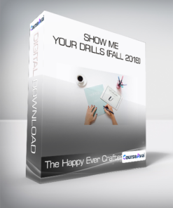 The Happy Ever Crafter - Show Me Your Drills (Fall 2018)
