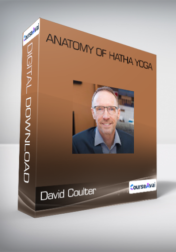 David Coulter – Anatomy Of Hatha Yoga