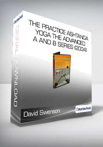 David Swenson – The Practice Ashtanga Yoga The Advanced A And B Series (2004)