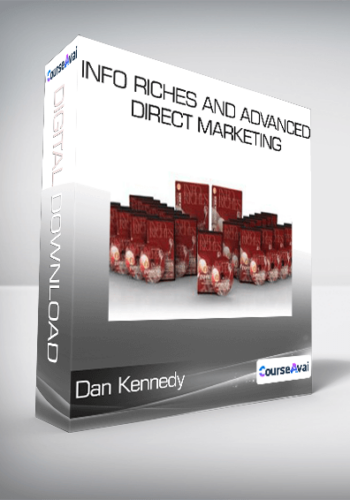Dan Kennedy - Info Riches And Advanced Direct Marketing