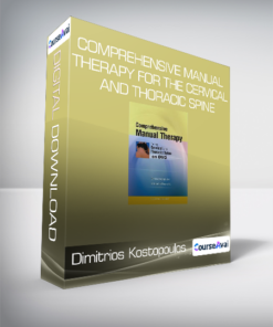 Dimitrios Kostopoulos - Comprehensive Manual Therapy for the Cervical and Thoracic Spine