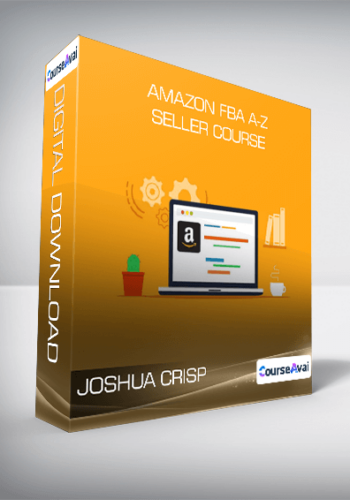 Joshua Crisp - Amazon FBA A-Z Seller Course