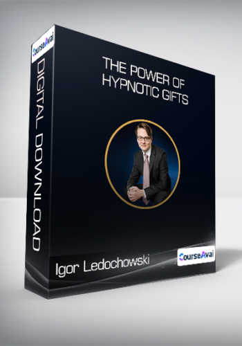 Igor Ledochowski – The Power Of Hypnotic Gifts