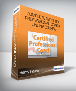 Berry Fowler - Complete Certified Professional Coach Online Course