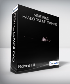 Richard Hill - Mirroring Hands Online Training