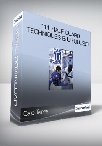 Caio Terra – 111 Half Guard Techniques BJJ Full Set