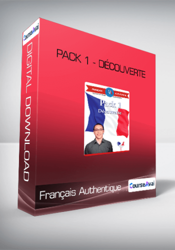 Français Authentique – Pack 1 – Découverte
