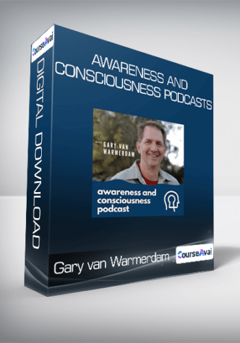 Gary van Warmerdam - Awareness and Consciousness Podcasts