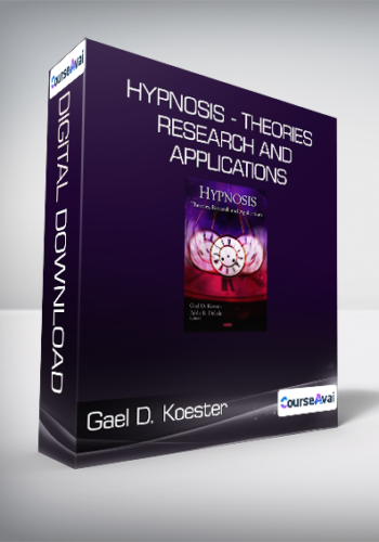 Gael D. Koester And Pablo R. Delisle – Hypnosis – Theories – Research And Applications