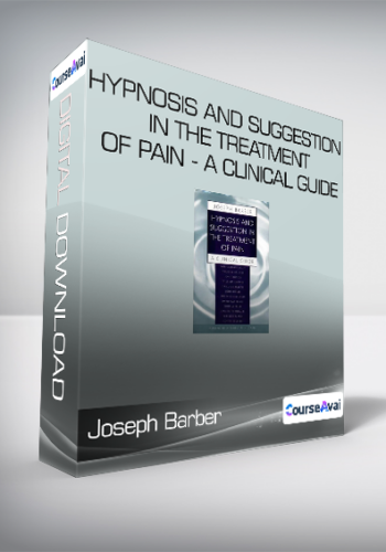 Joseph Barber and  Ernest R. Hilgard - Hypnosis and Suggestion in the Treatment of Pain - A Clinical Guide
