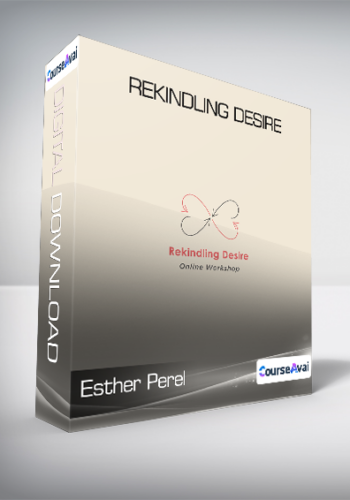 Esther Perel – Rekindling Desire
