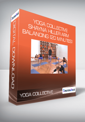 Yoga Collective - Shayna Hiller - Arm Balancing (20 Minutes)