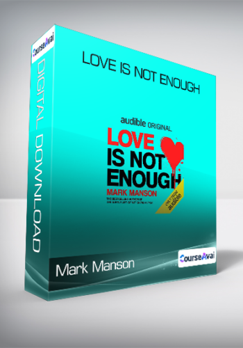 Mark Manson - Love is Not Enough