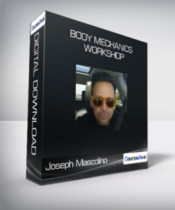 Joseph Mascolino - Body Mechanics Workshop