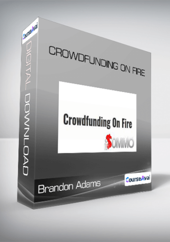 Brandon Adams – Crowdfunding On Fire