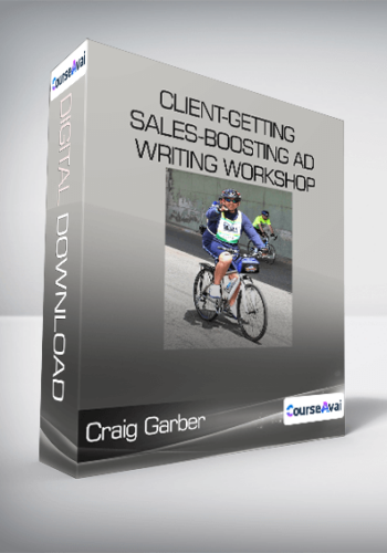 Craig Garber - Client-Getting Sales-Boosting Ad Writing Workshop