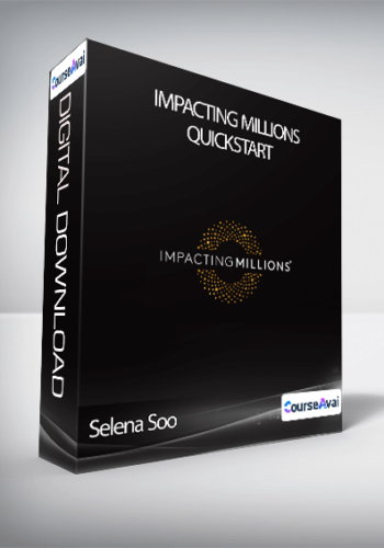 Selena Soo - Impacting Millions Quickstart
