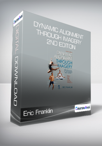 Eric Franklin – Dynamic Alignment Through Imagery – 2nd Edition