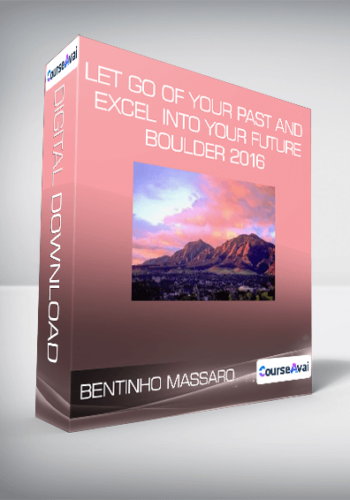 Bentinho Massaro – Let Go Of Your Past And Excel Into Your Future – Boulder 2016