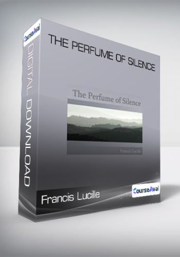 Francis Lucille – The Perfume Of Silence