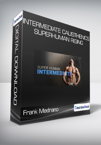 Frank Medrano - Intermediate Calisthenics - Superhuman Rising