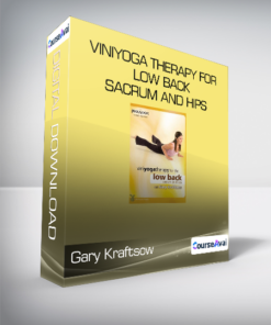Gary Kraftsow - Viniyoga Therapy For Low Back - Sacrum and Hips