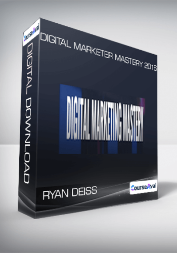 Ryan Deiss - Digital Marketer Mastery 2016