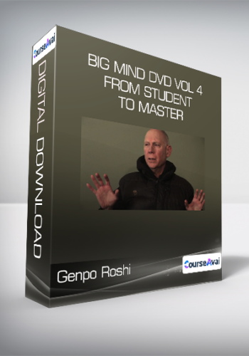 Genpo Roshi – Big Mind DVD Vol 4 – From Student To Master