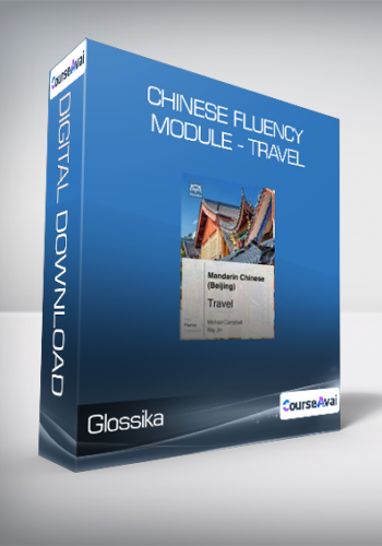 Glossika - Chinese Fluency Module - Travel