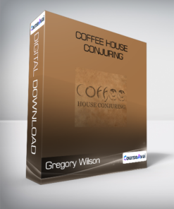 Gregory Wilson - Coffee House Conjuring