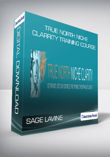 Sage Lavine – True North Niche Clarrity Training Course