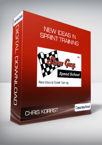 Chris Korfist – New Ideas In Sprint Training