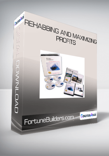 FortuneBuilders.com - Rehabbing and Maximizing Profits