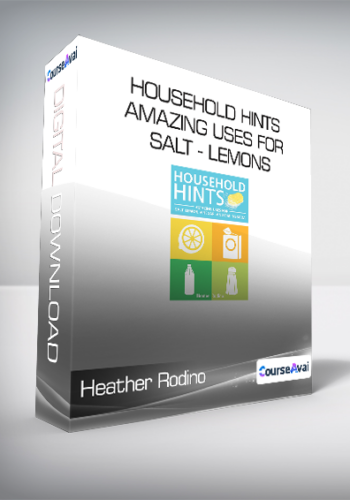 Heather Rodino - Household Hints - Amazing Uses for Salt - Lemons - Vinegar and Baking Soda
