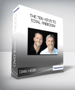 Dain Heer - The Ten Keys To Total Freedom