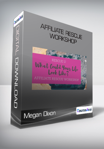 Megan Dixon – Affiliate Rescue Workshop
