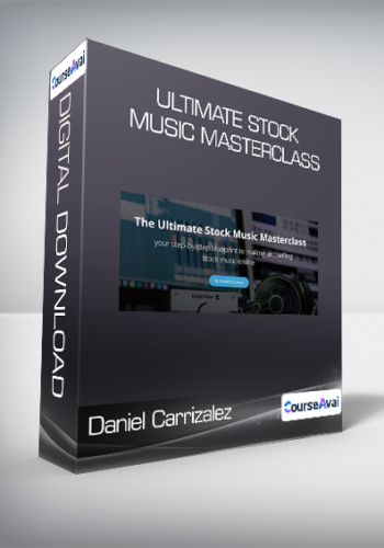 Daniel Carrizalez - Ultimate Stock Music Masterclass