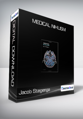 Jacob Stegenga - Medical Nihilism