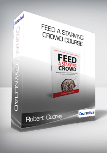 Robert Coorey - Feed A Starving Crowd Course