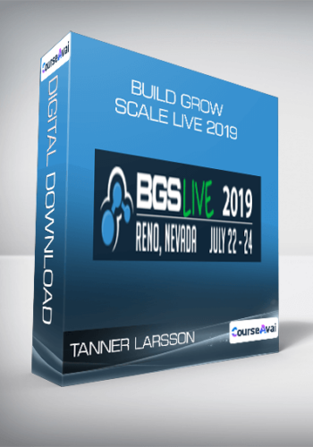 Tanner Larsson – Build Grow Scale Live 2019