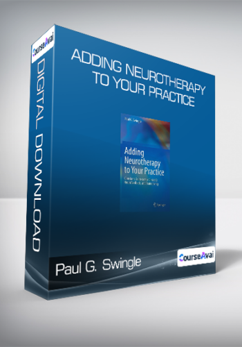Paul G. Swingle – Adding Neurotherapy To Your Practice