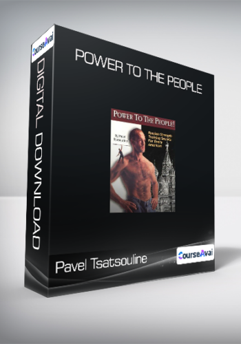 Pavel Tsatsouline – Power To The People