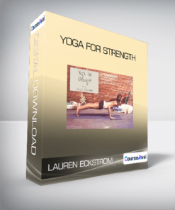 Lauren Eckstrom - Yoga for Strength