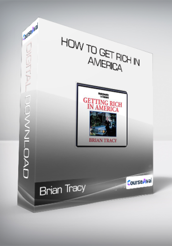 Brian Tracy - How To Get Rich In America