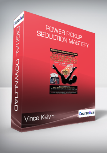 Vince Kelvin - Power Pickup Seduction Mastery