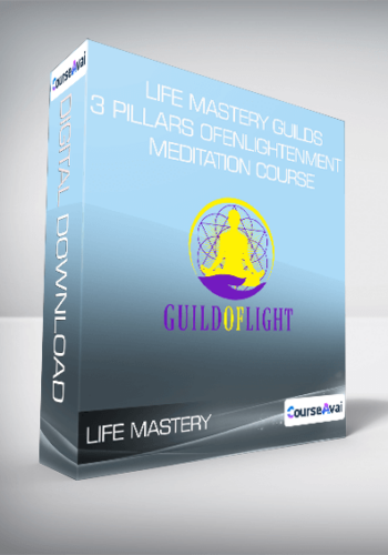 Life Mastery Guilds – 3 Pillars Of Enlightenment Meditation Course