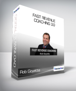 Rob Goyette -  Fast Revenue Coaching 3.0