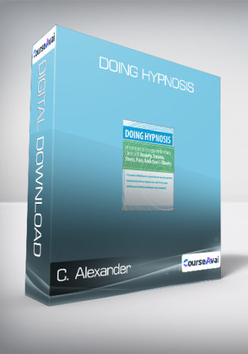 C. Alexander And Annellen M. Simpkins – Doing Hypnosis