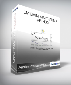 Austin Passamonte - CM emini ATM Trading Method