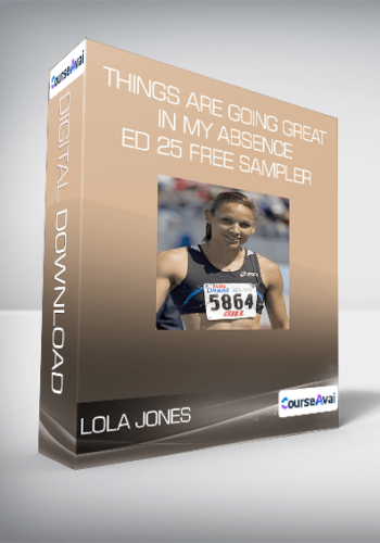 Lola Jones - Things Are Going Great In My Absence - ed 25 free sampler